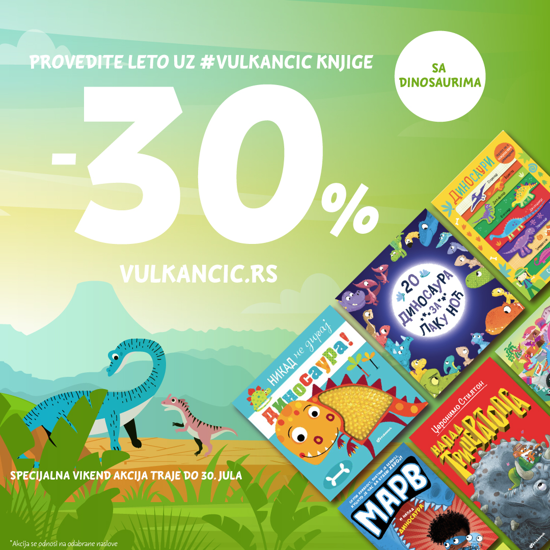 Specijalna vikend akcija: Provedite leto uz Vulkančić knjige o dinosaurima