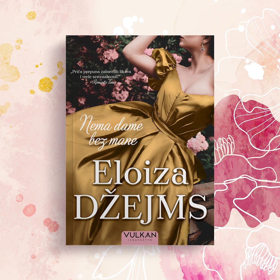Uzbudljiva istorijska romansa Eloize Džejms „Nema dame bez mane“ uskoro u prodaji