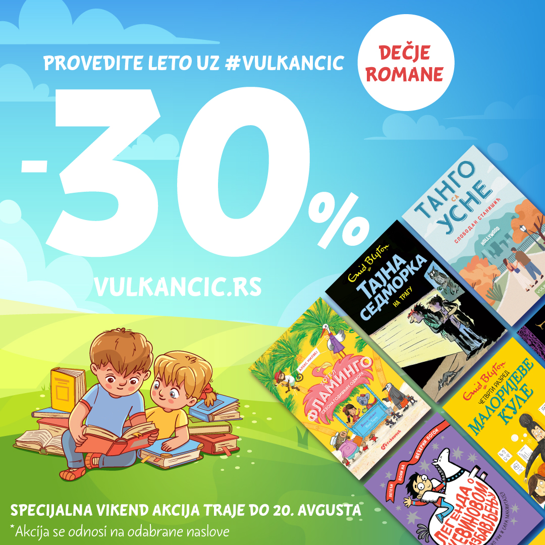 Specijalna vikend akcija: Provedite leto uz Vulkančićeve dečje romane