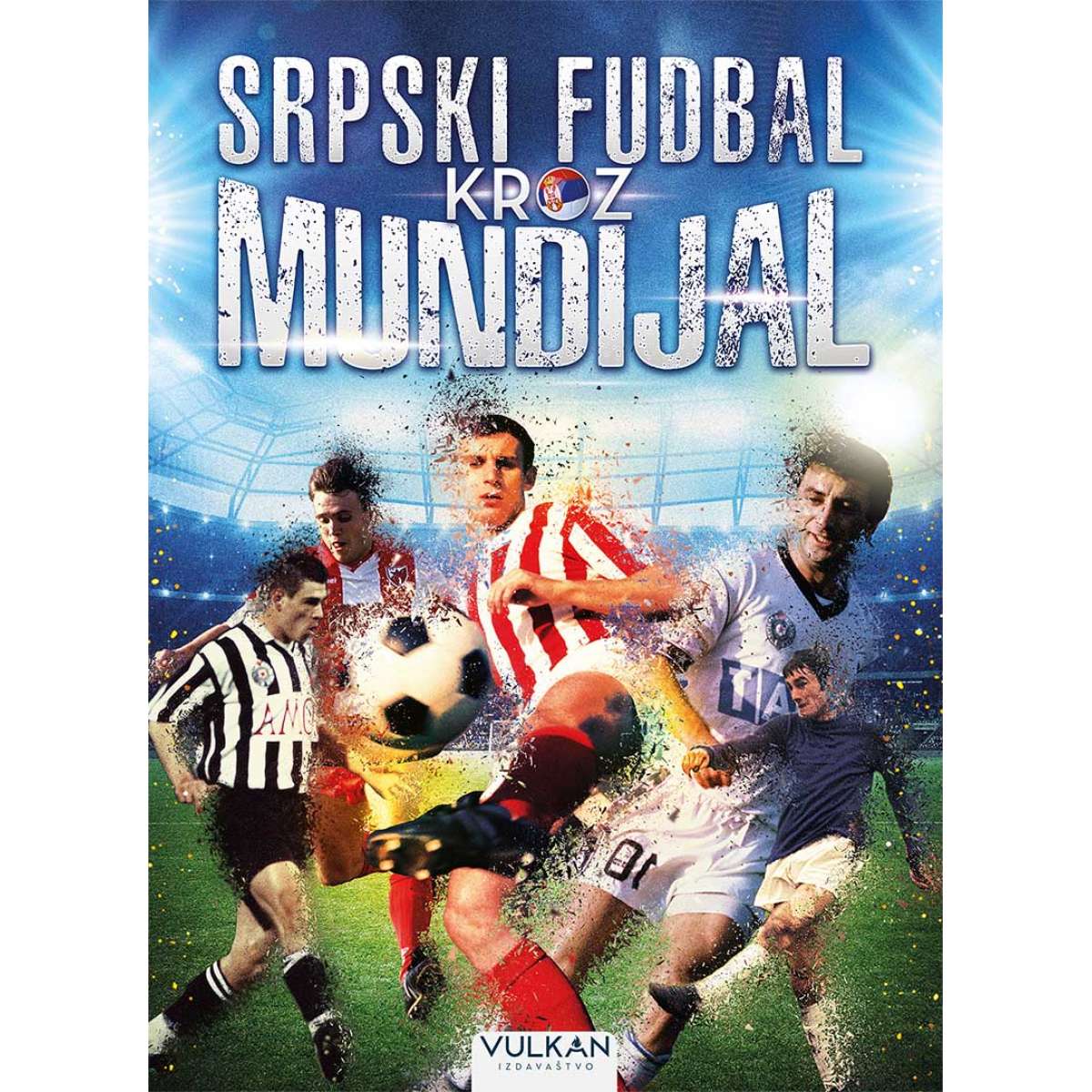 SRPSKI FUDBAL KROZ MUNDIJAL 