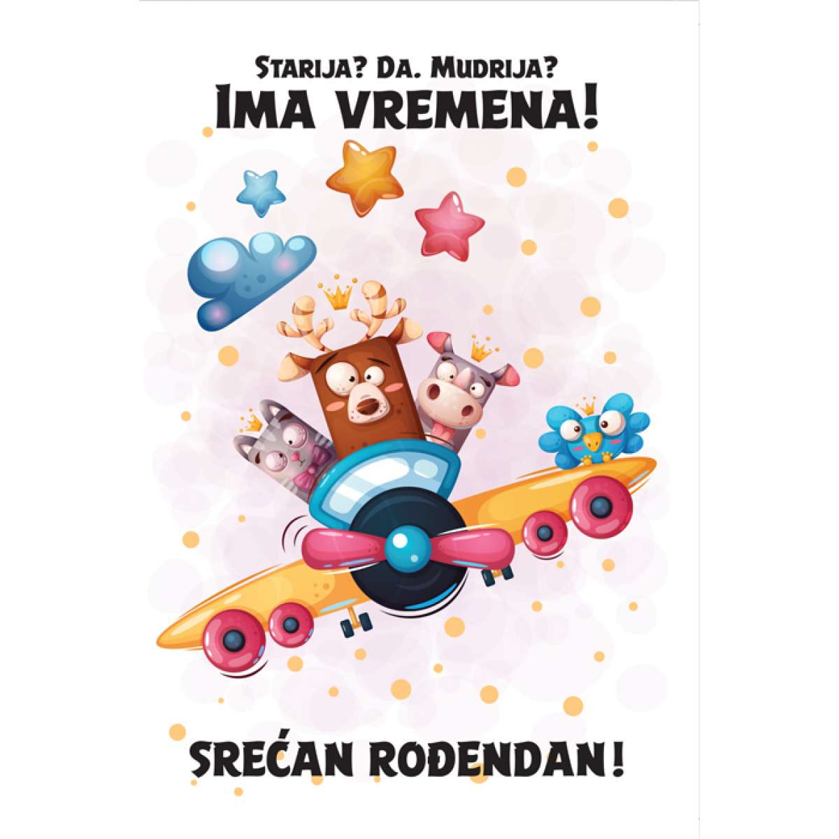 ČESTITKA - Srećan rođendan -Starija? Da. Mudriji? - Avion 