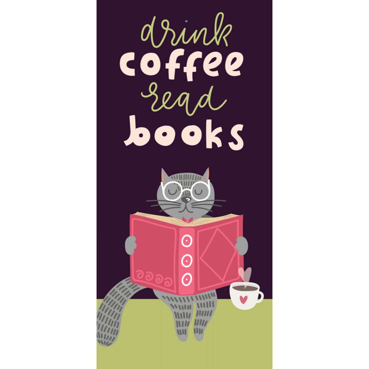BOOKMARKER VB042 - DRINK COFFEE READ BOOKS 