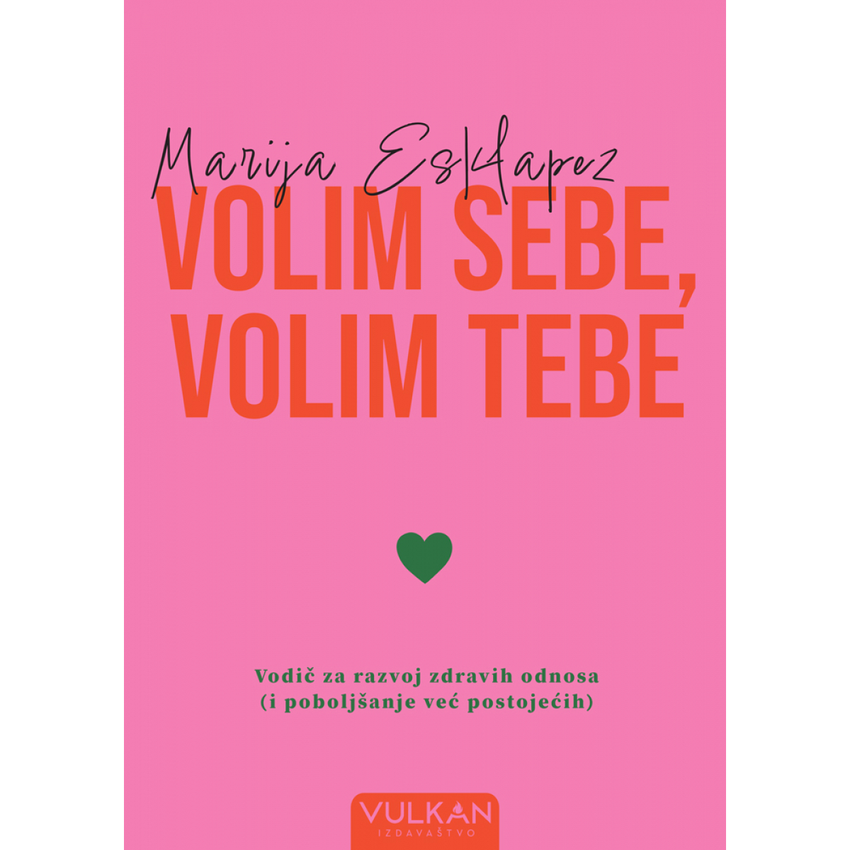 VOLIM SEBE, VOLIM TEBE 